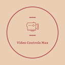Video Controls Max