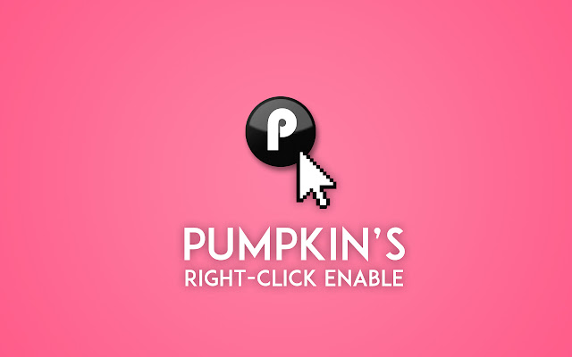 Pumpkin's Right Click Enable chrome谷歌浏览器插件_扩展第1张截图