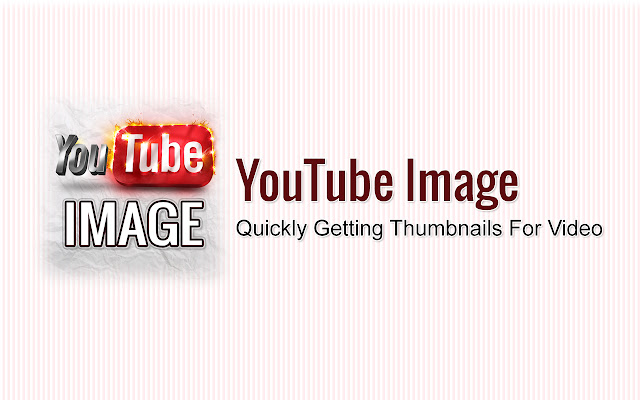 Get Thumbnails or Image to video YouTube chrome谷歌浏览器插件_扩展第1张截图