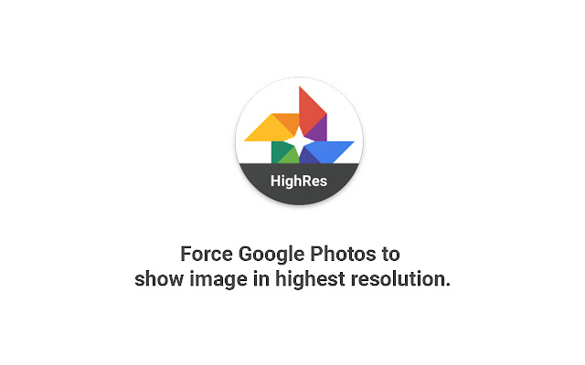 Force HighRes for Google Photos™ chrome谷歌浏览器插件_扩展第1张截图