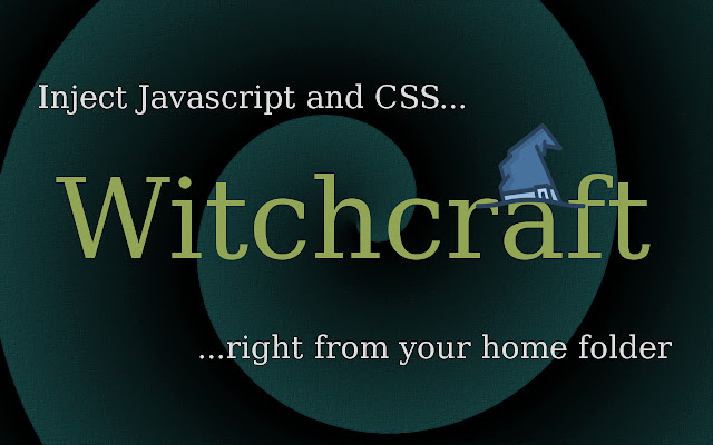 Witchcraft: JS/CSS injector chrome谷歌浏览器插件_扩展第1张截图