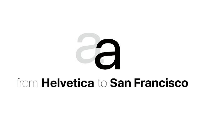 from Helvetica to San Francisco chrome谷歌浏览器插件_扩展第1张截图