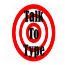 Talk to Type