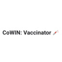 CoWIN: Vaccinator 💉