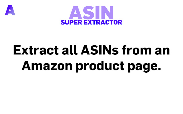 ASIN Super Extractor chrome谷歌浏览器插件_扩展第1张截图