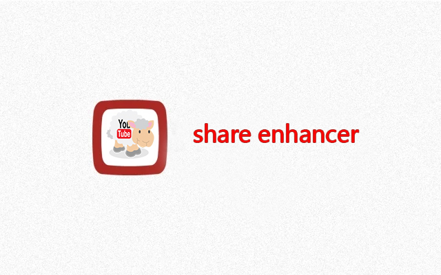 Youtube Share Enhancer chrome谷歌浏览器插件_扩展第1张截图