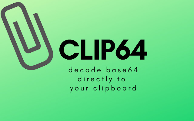 Clip64 Base64 Decoder chrome谷歌浏览器插件_扩展第1张截图