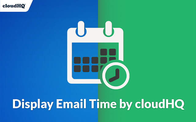 Display Email Time by cloudHQ chrome谷歌浏览器插件_扩展第1张截图