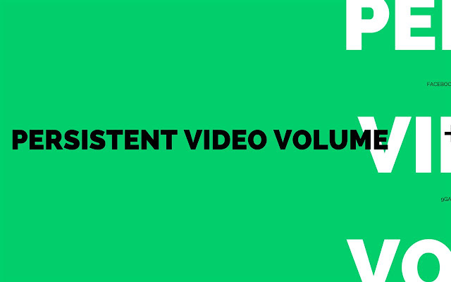 Persistent Video/Audio Volume chrome谷歌浏览器插件_扩展第1张截图