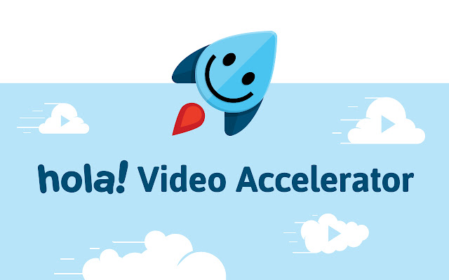 Hola Video Accelerator chrome谷歌浏览器插件_扩展第1张截图