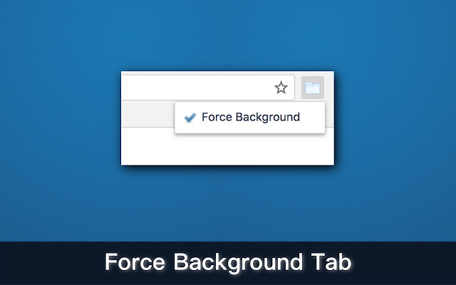 Force Background Tab chrome谷歌浏览器插件_扩展第1张截图