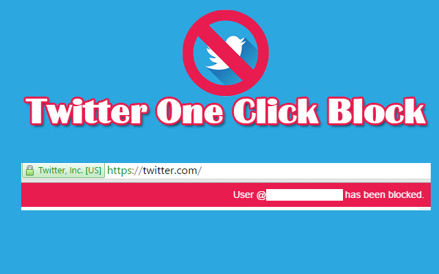 Twitter One Click Block chrome谷歌浏览器插件_扩展第2张截图