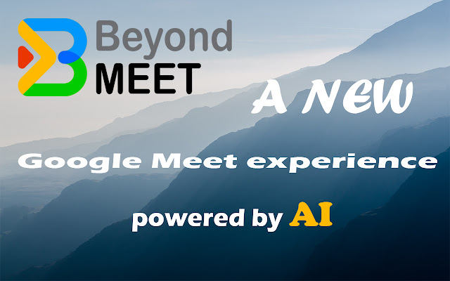 Beyond Meet for Google Meet chrome谷歌浏览器插件_扩展第1张截图