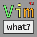 Vim what?