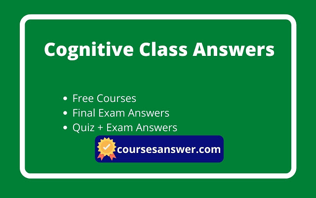 Cognitive Class Exam Answers 2021 chrome谷歌浏览器插件_扩展第3张截图