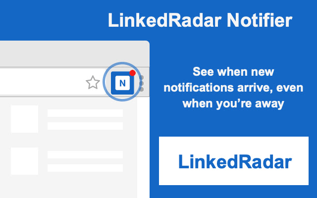 LinkedRadar Notifier For LinkedIn™ chrome谷歌浏览器插件_扩展第1张截图