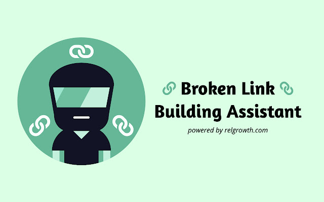 Broken Link Building Assistant chrome谷歌浏览器插件_扩展第1张截图