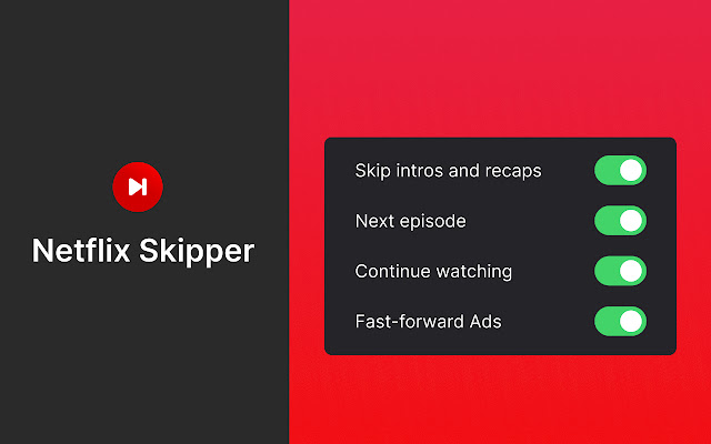 Netflix Skipper: skip intros, recaps & more chrome谷歌浏览器插件_扩展第1张截图