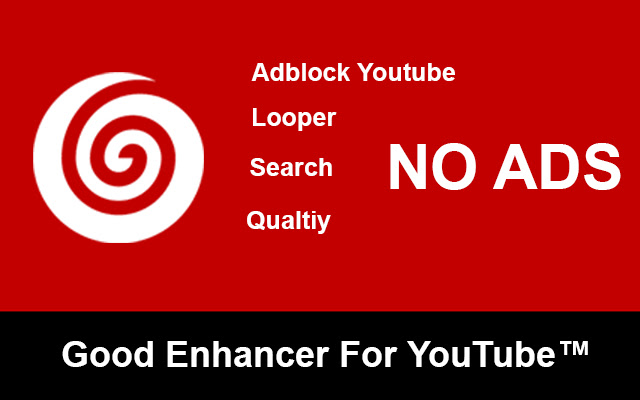 Good Enhancer For YouTube™| Youtube Adblocker chrome谷歌浏览器插件_扩展第1张截图