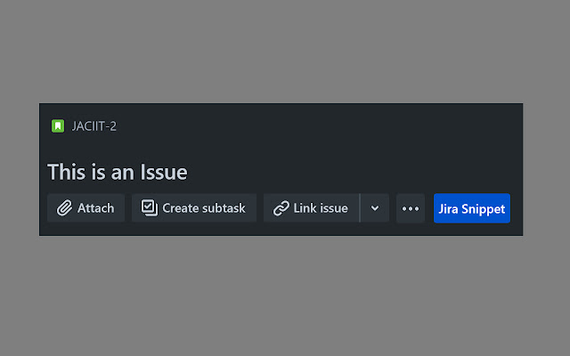 Jira Snippet chrome谷歌浏览器插件_扩展第1张截图