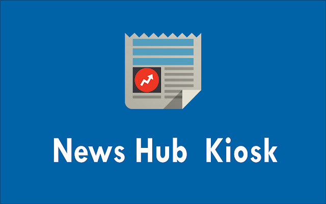 News Hub kiosk chrome谷歌浏览器插件_扩展第1张截图