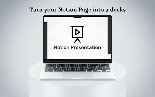 Notion Presentation chrome谷歌浏览器插件_扩展第1张截图