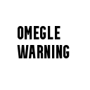 Omegle Warning