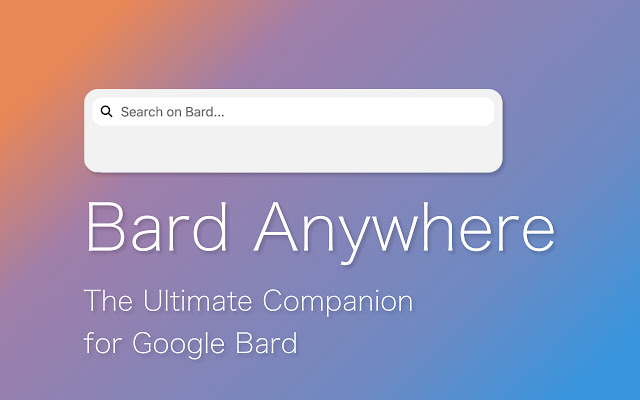 Bard Anywhere - Search BardAI Anywhere chrome谷歌浏览器插件_扩展第1张截图
