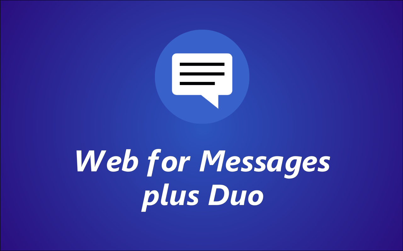 Web for Messages plus Duo chrome谷歌浏览器插件_扩展第1张截图