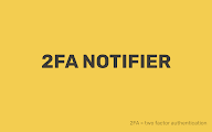 2FA Notifier chrome谷歌浏览器插件_扩展第2张截图