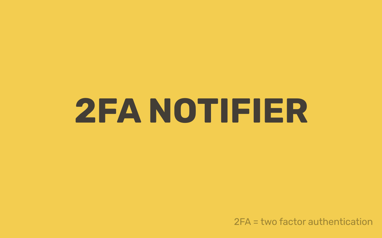2FA Notifier chrome谷歌浏览器插件_扩展第4张截图