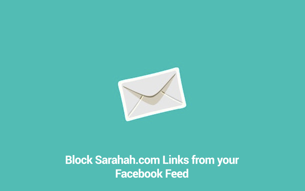 Sarahah Facebook Feed Blocker chrome谷歌浏览器插件_扩展第1张截图