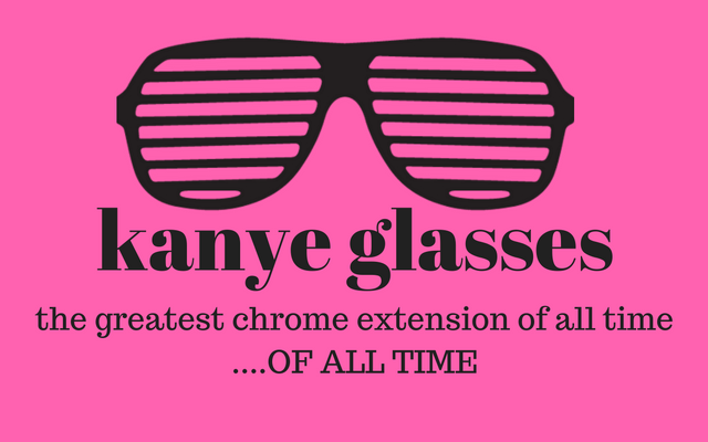 Kanye Glasses for Chrome chrome谷歌浏览器插件_扩展第1张截图