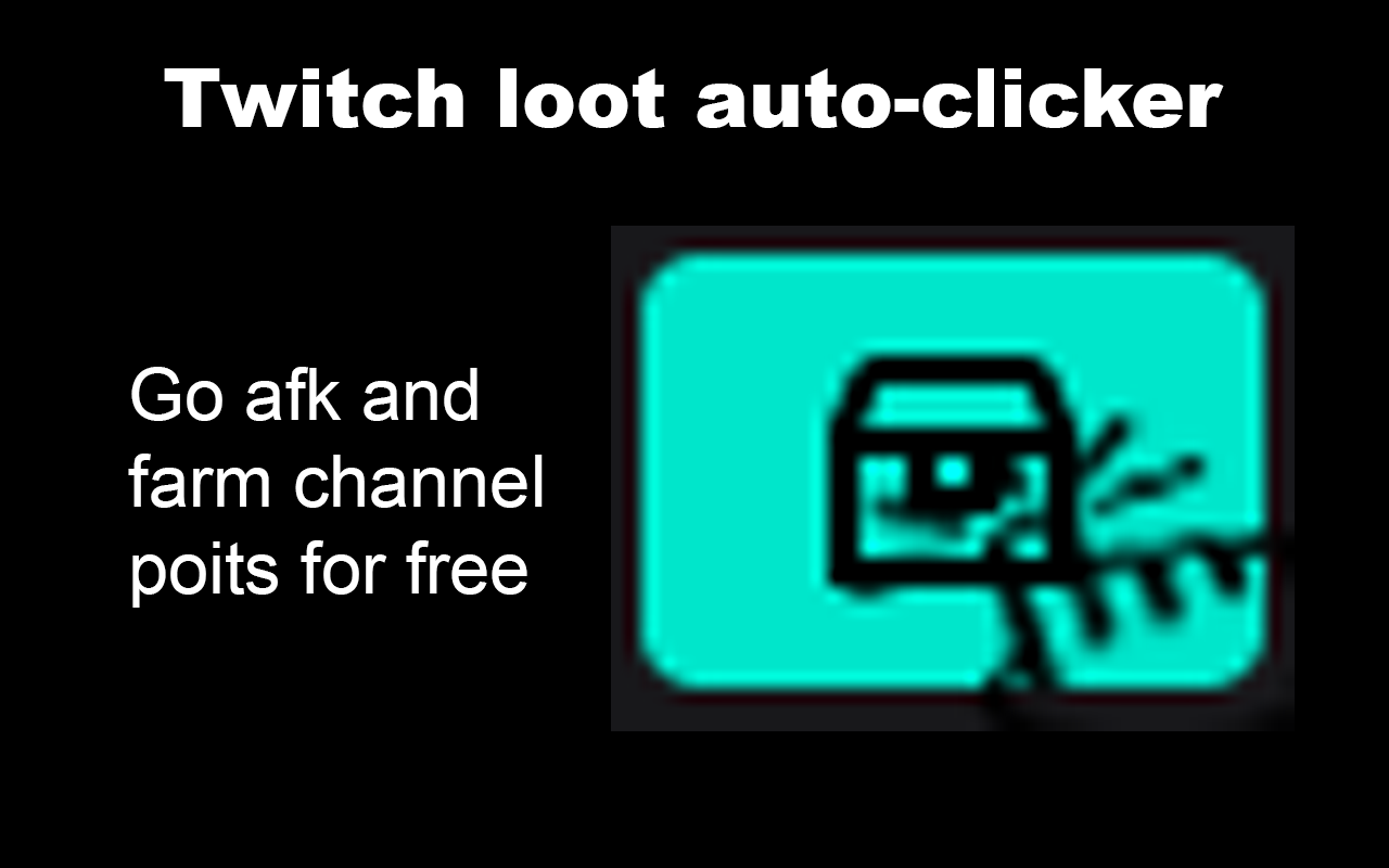 Twitch loot auto-clicker chrome谷歌浏览器插件_扩展第1张截图