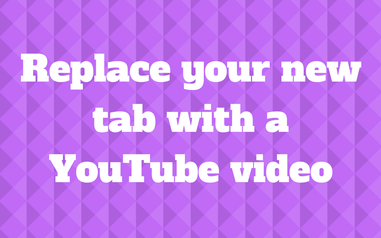 New Tab Video Background chrome谷歌浏览器插件_扩展第1张截图