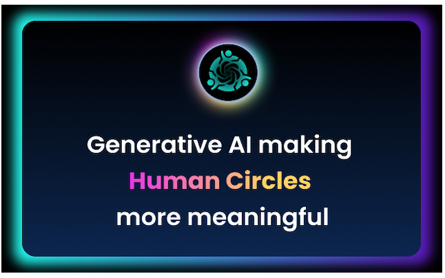 Human Circles AI: Easy networking with Gen AI chrome谷歌浏览器插件_扩展第1张截图