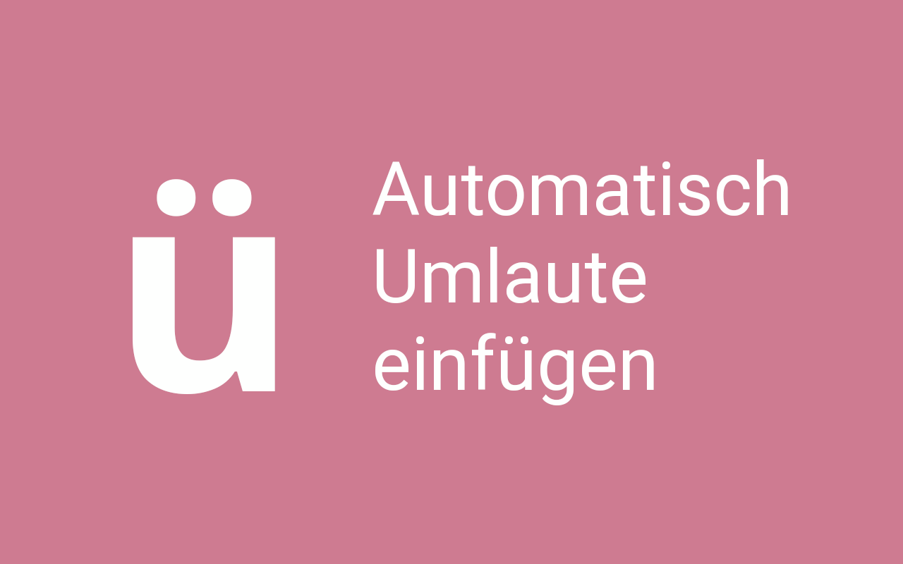 Umlauter: automatically add Umlauts chrome谷歌浏览器插件_扩展第1张截图