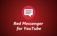 Red Messenger for Youtube chrome谷歌浏览器插件_扩展第1张截图