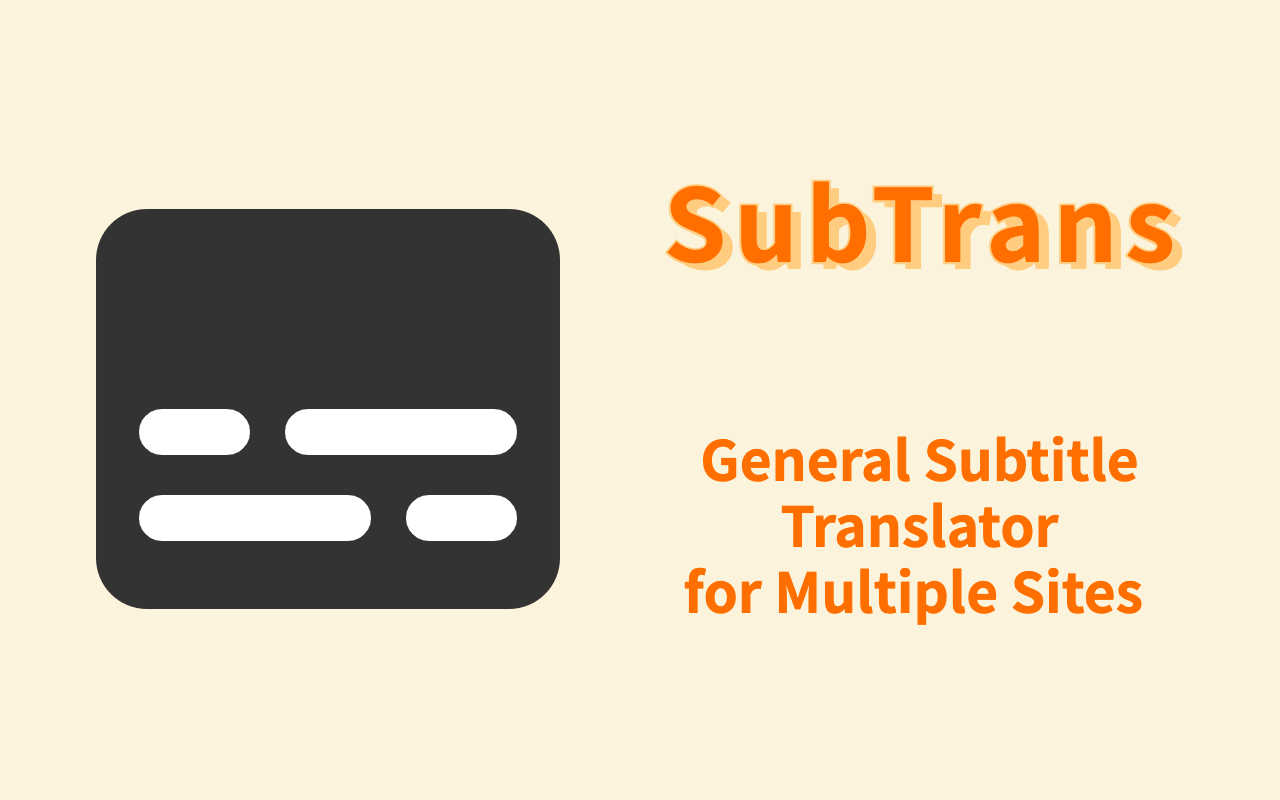 SubTrans - 通用字幕翻译套件 chrome谷歌浏览器插件_扩展第4张截图