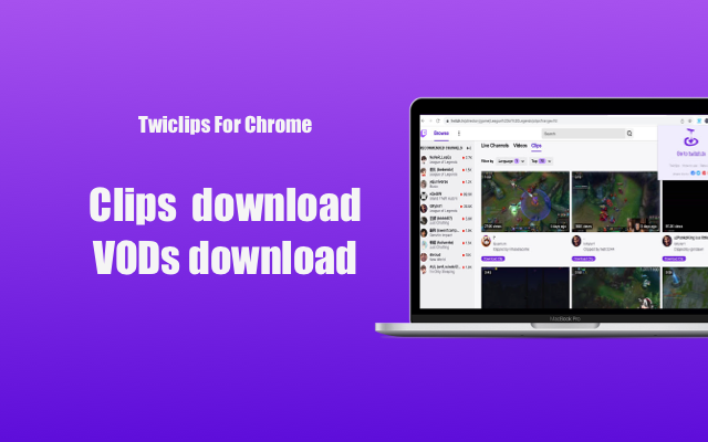 Twiclips - Twitch Clip Downloader chrome谷歌浏览器插件_扩展第2张截图