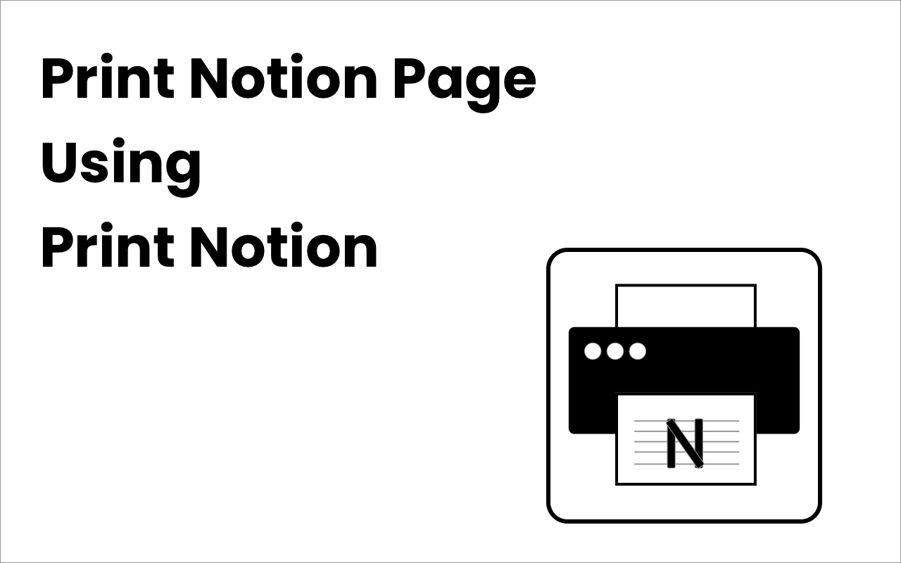 Print Notion chrome谷歌浏览器插件_扩展第2张截图