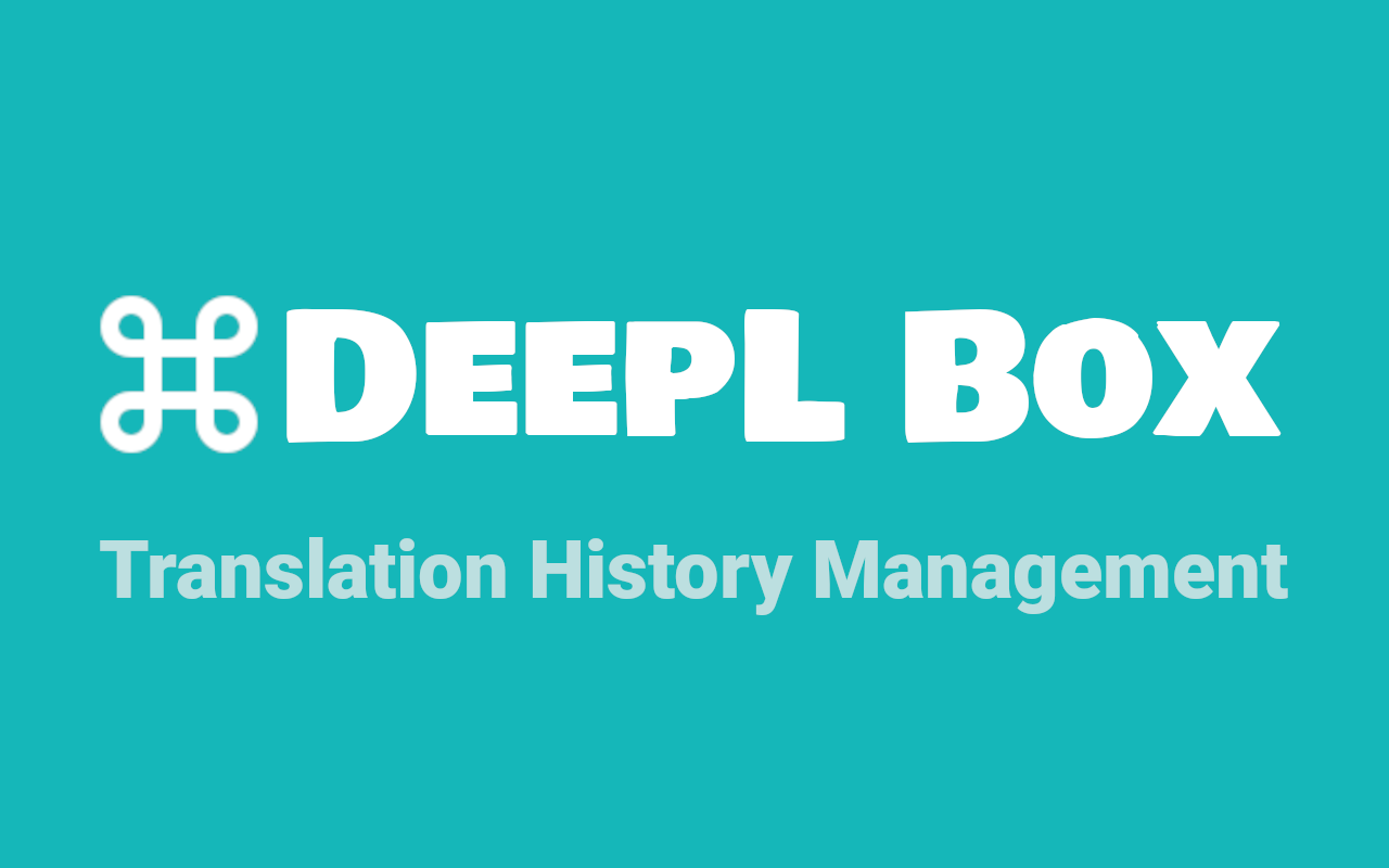 DeepL Box: Translation history management chrome谷歌浏览器插件_扩展第1张截图