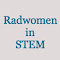 Radwomen in STEM with every new tab
