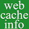 Get Webcache Info