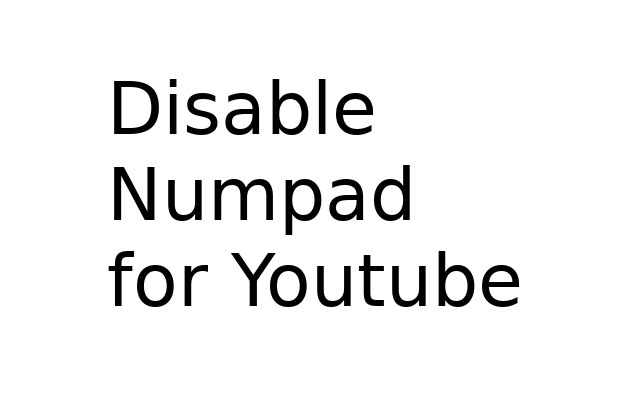 Disable Numpad for Youtube chrome谷歌浏览器插件_扩展第1张截图