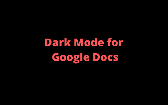 Dark mode for google doc chrome谷歌浏览器插件_扩展第1张截图