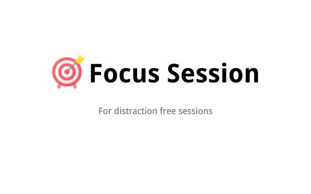 Focus Session chrome谷歌浏览器插件_扩展第1张截图