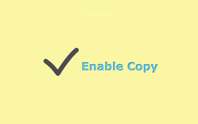 Enable Copy chrome谷歌浏览器插件_扩展第1张截图