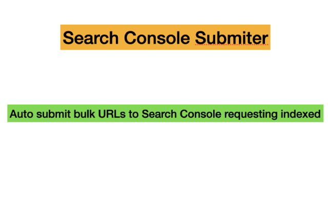 URLs Submitter - Bulk Request Google Indexing chrome谷歌浏览器插件_扩展第1张截图