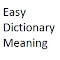 Easy Dictionary Meaning